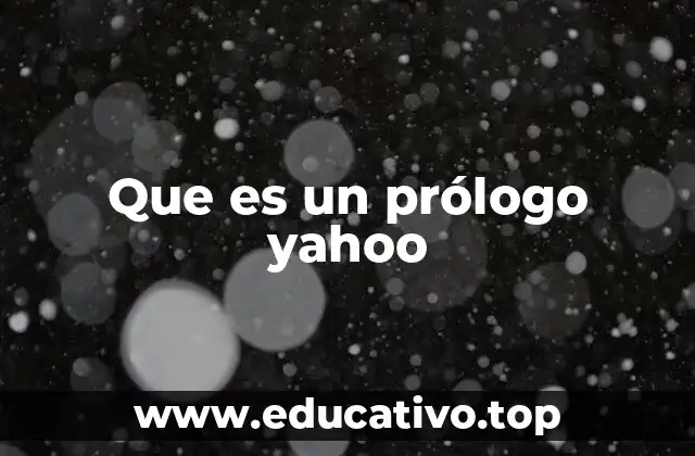 Que es un prólogo yahoo