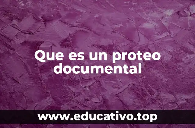 Que es un proteo documental