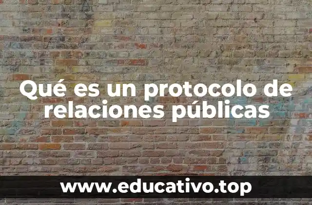 Qué es un protocolo de relaciones públicas