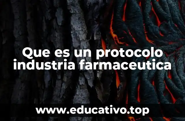 Que es un protocolo industria farmaceutica