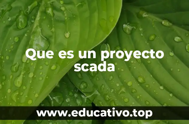 Que es un proyecto scada