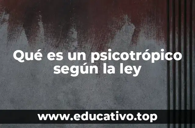 El rol legal de los psicotrópicos en el control farmacológico
