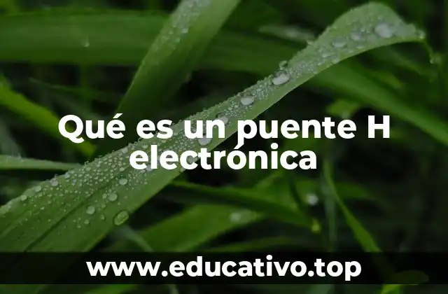 Qué es un puente H electrónica