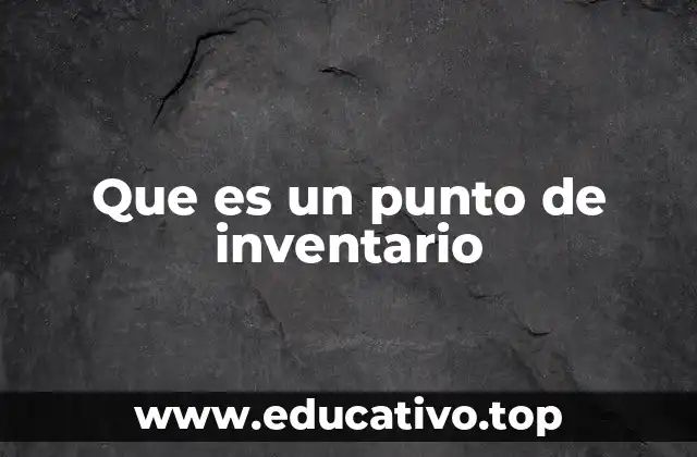 Que es un punto de inventario