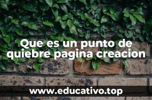 Que es un punto de quiebre pagina creacion