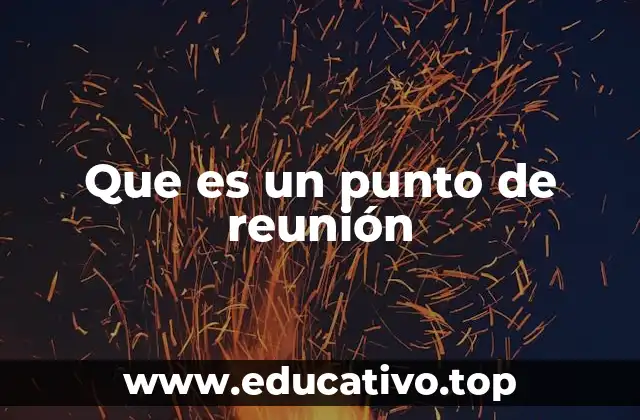 Que es un punto de reunión