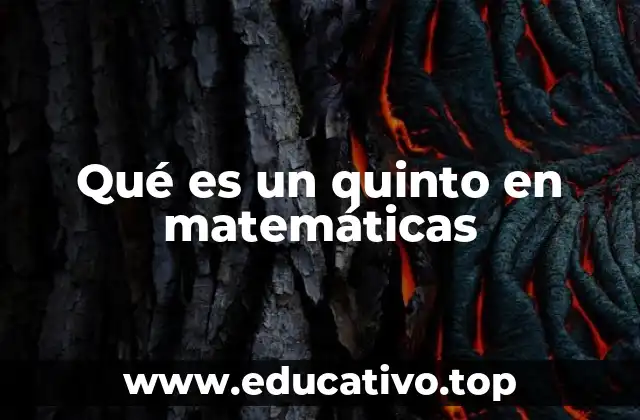 Qué es un quinto en matemáticas