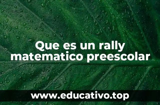 Que es un rally matematico preescolar