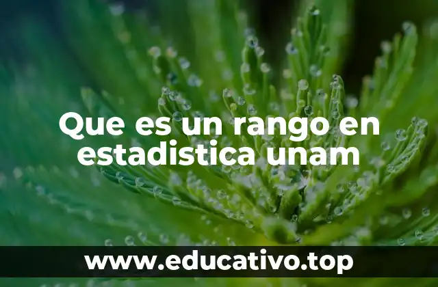 Que es un rango en estadistica unam