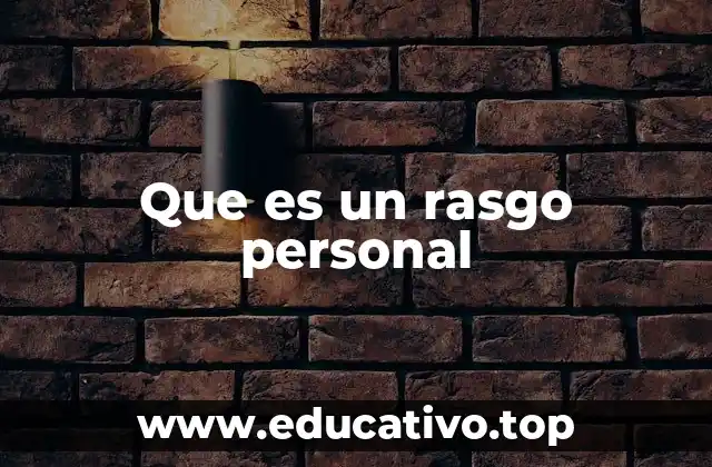 Que es un rasgo personal