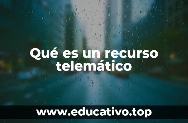 Qué es un recurso telemático