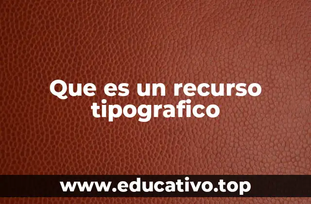 Que es un recurso tipografico