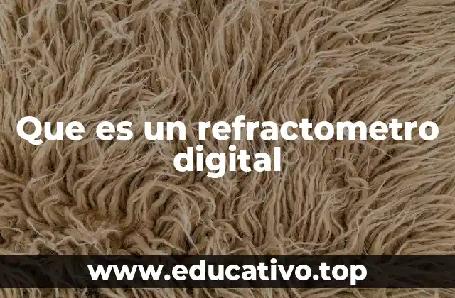 Cómo funciona un refractómetro digital