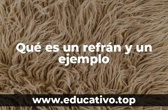 Qué es un refrán y un ejemplo