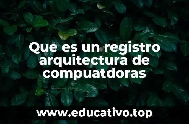Funcionamiento de los registros en la ejecución de instrucciones
