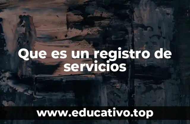 Que es un registro de servicios