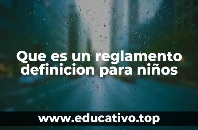 Que es un reglamento definicion para niños