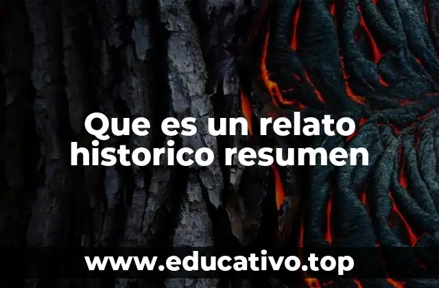 Que es un relato historico resumen