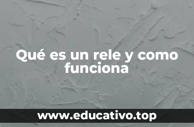 Qué es un rele y como funciona