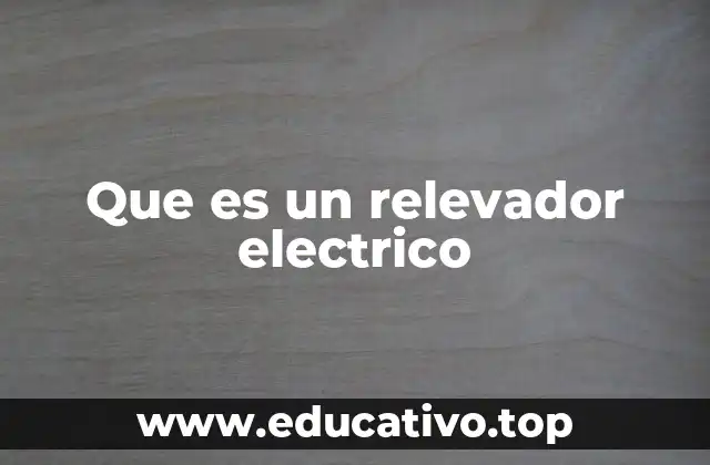 Que es un relevador electrico