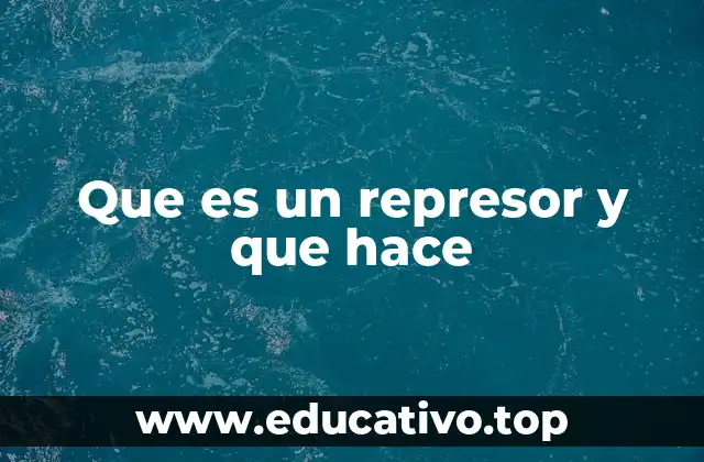 Que es un represor y que hace