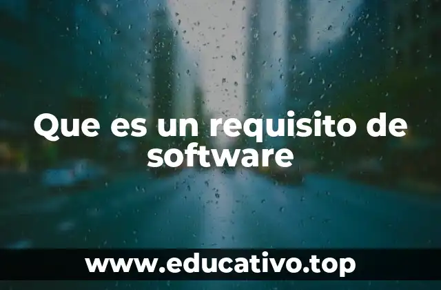 Que es un requisito de software