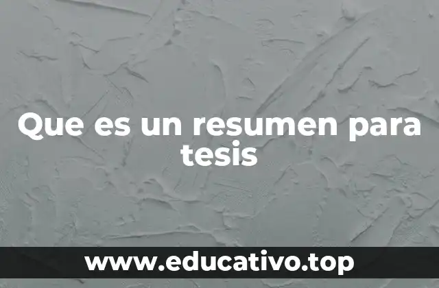Que es un resumen para tesis