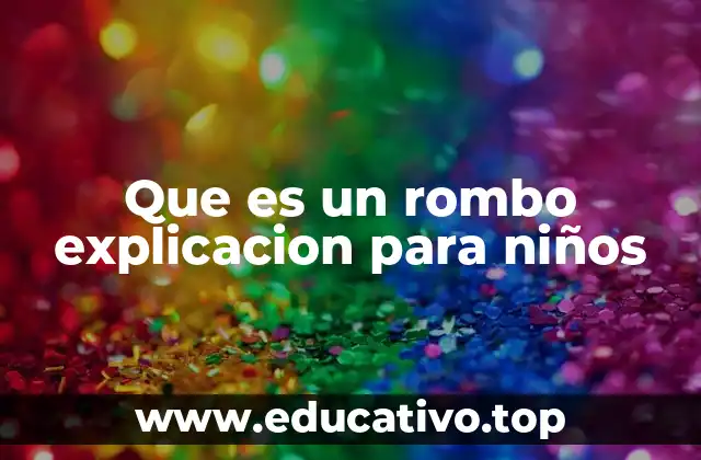 Que es un rombo explicacion para niños