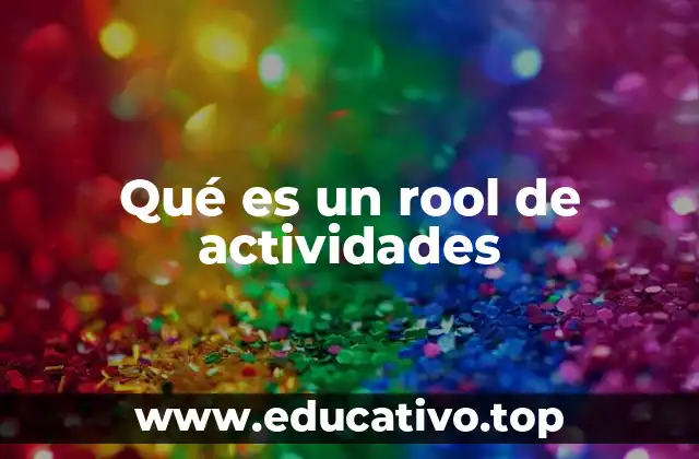 Qué es un rool de actividades