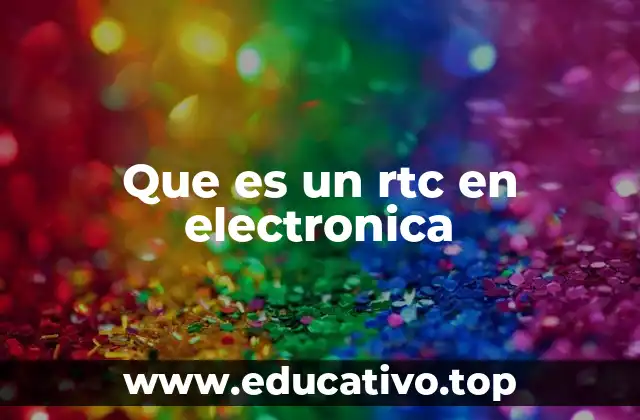 Que es un rtc en electronica