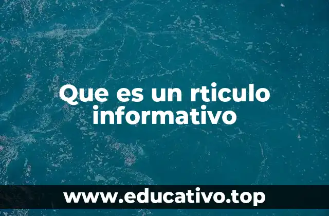 Que es un rticulo informativo