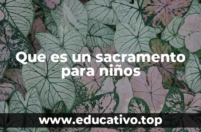 Que es un sacramento para niños