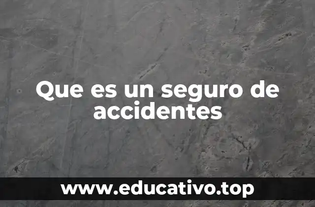 Que es un seguro de accidentes