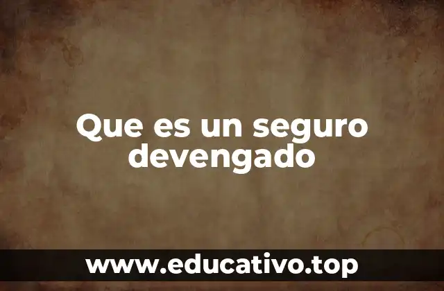 Que es un seguro devengado