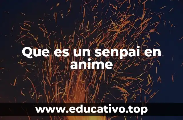 Que es un senpai en anime