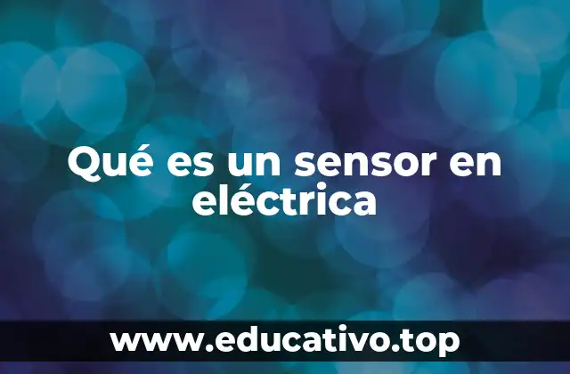 Funcionamiento de los sensores en sistemas eléctricos