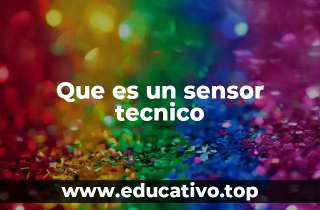 Que es un sensor tecnico