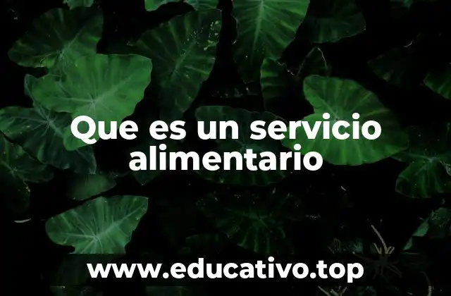Que es un servicio alimentario