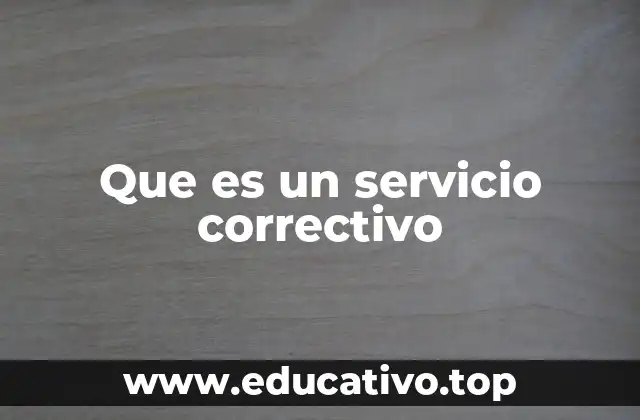 Que es un servicio correctivo