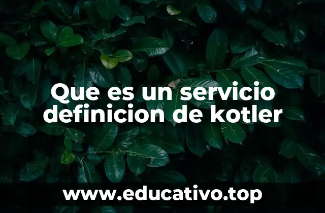 Que es un servicio definicion de kotler