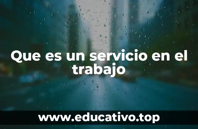 Que es un servicio en el trabajo