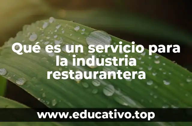 Qué es un servicio para la industria restaurantera