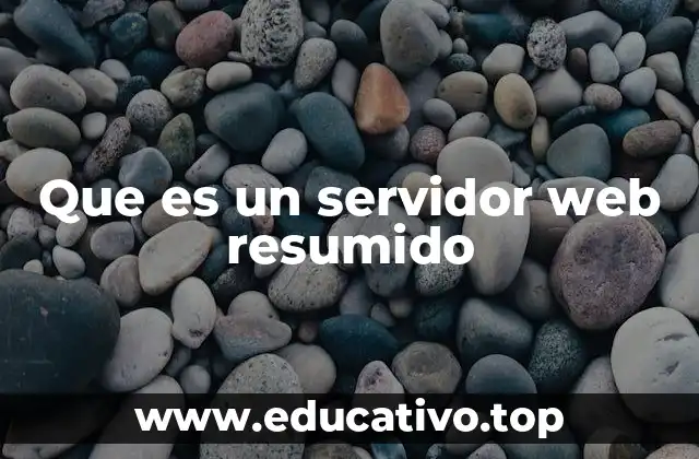 Que es un servidor web resumido