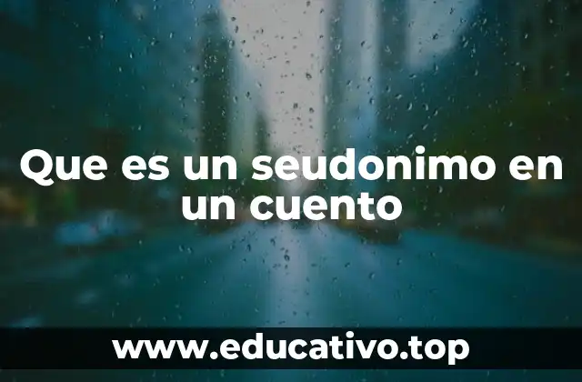 Que es un seudonimo en un cuento