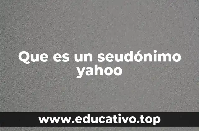 Que es un seudónimo yahoo