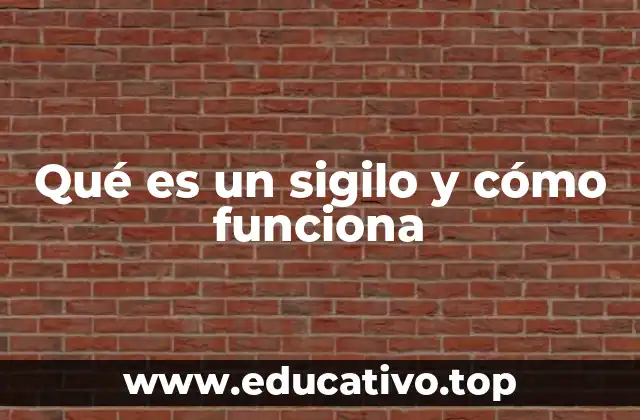 Qué es un sigilo y cómo funciona