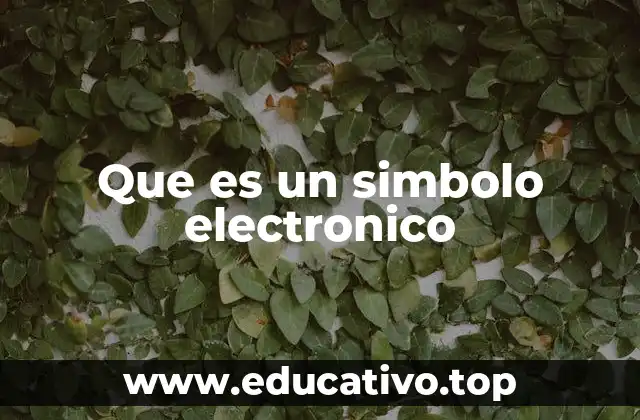 Que es un simbolo electronico