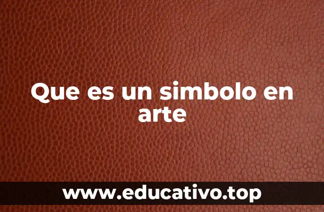 El símbolo como herramienta narrativa en el arte