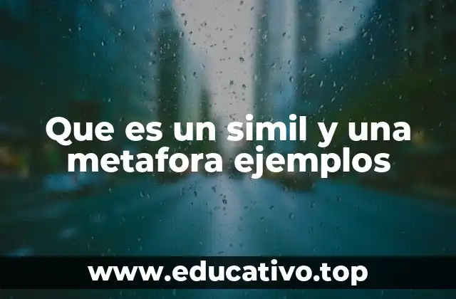 Que es un simil y una metafora ejemplos