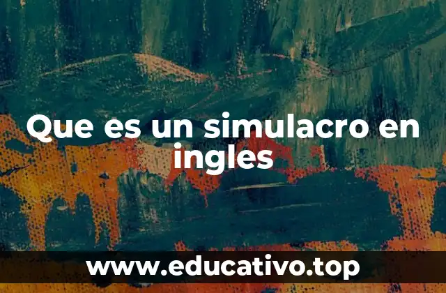 Que es un simulacro en ingles